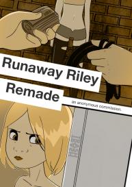 Runaway Riley Remade #1