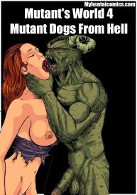 Mutant’s World 4 – The Mutant Dogs From Hell #1