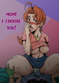 Mom! I Choose You! #1